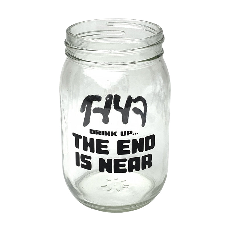 The End Is Near 16oz. Mason Jar